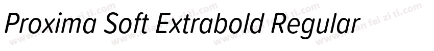 Proxima Soft Extrabold Regular字体转换